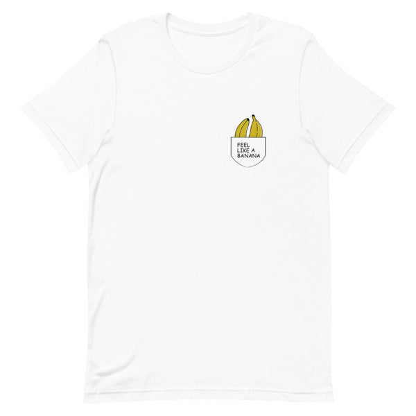 Feel Like A Banana Pocket Design T-Shirt